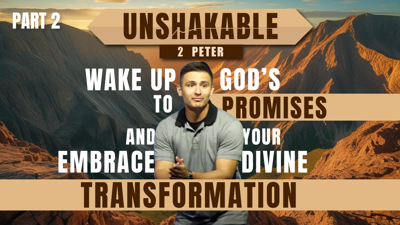 Unshakable: Part 2 – John Bell – Wake Up to God’s Promises and Embrace Your Divine Transformation