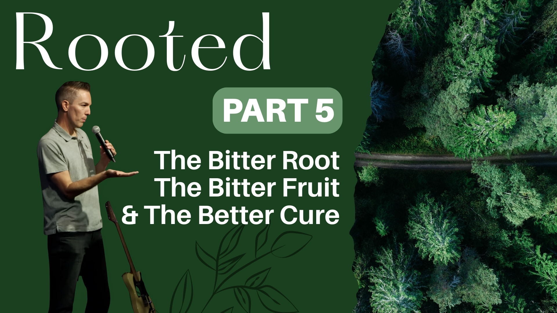 The Bitter Root, The Bitter Fruit & The Better Cure- Rooted: Part 5 – Pastor Beaty Bass