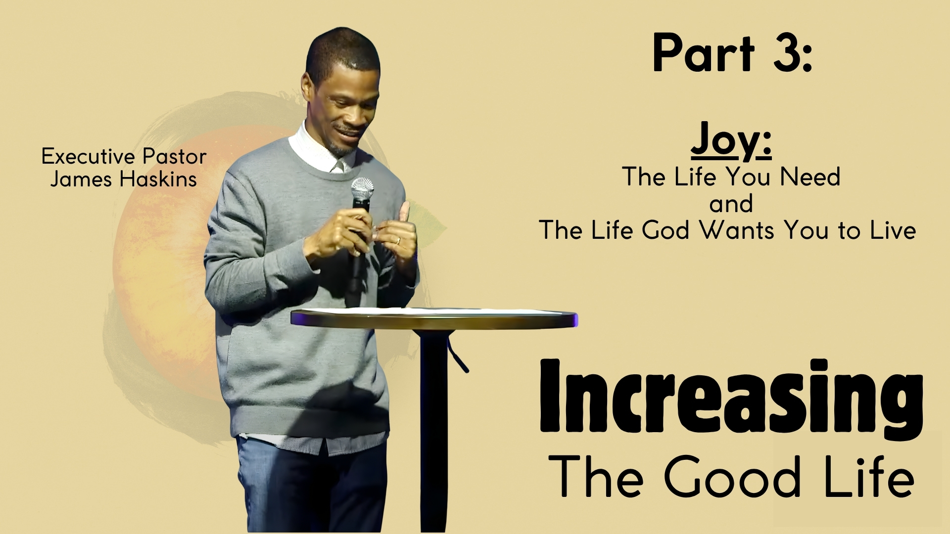 Increasing the Good Life – Part 3: Joy