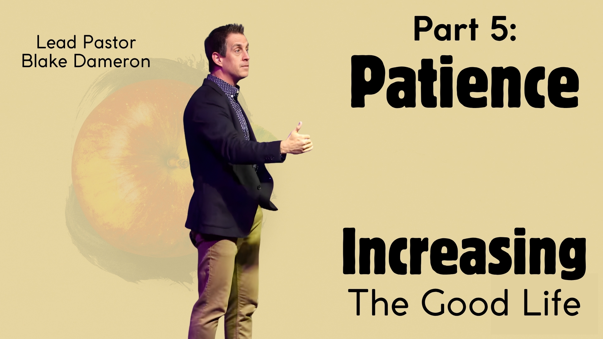 Increasing the Good Life – Part 5: Patience