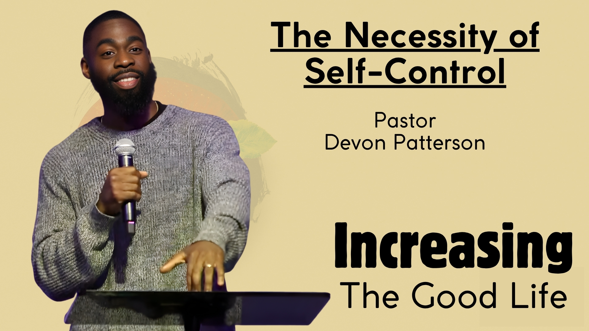 The Necessity of Self-Control – Pastor Devon Patterson