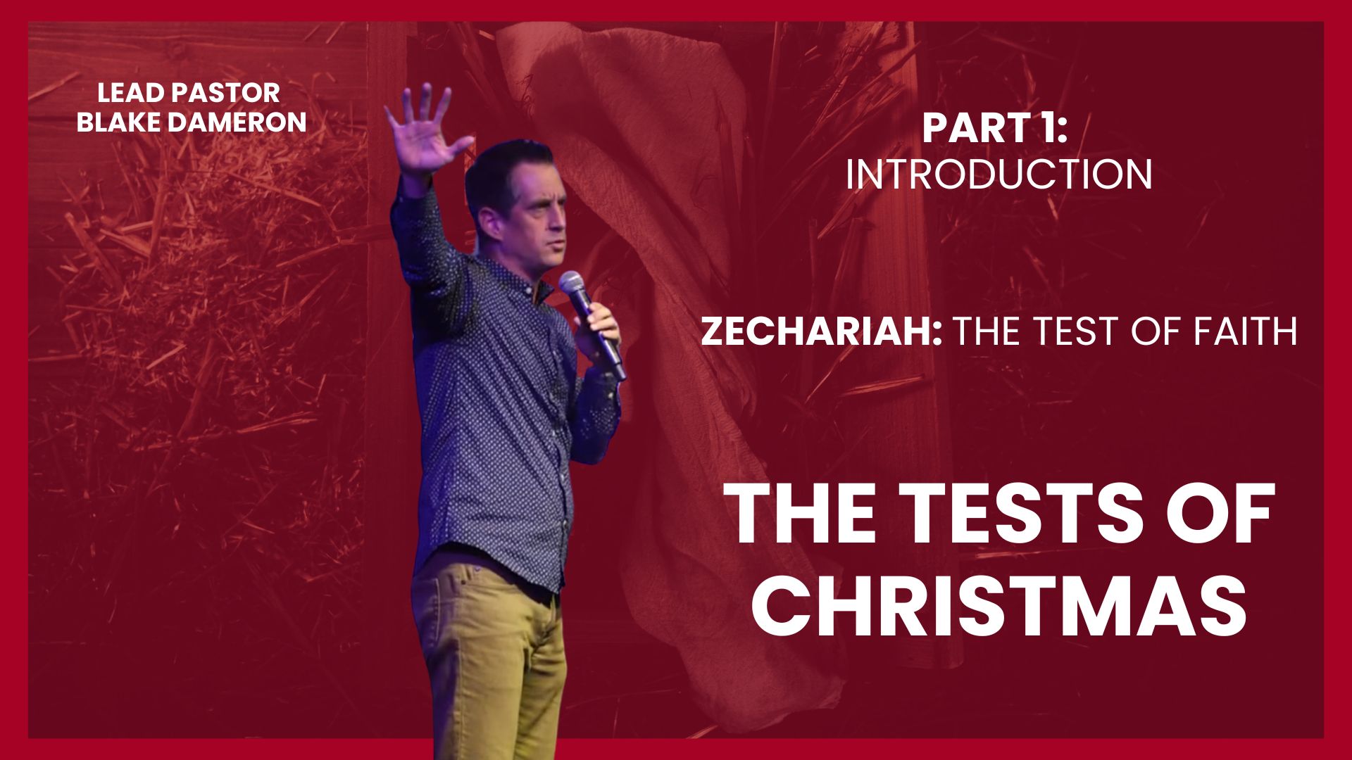 The Tests of Christmas Part 1 – Pastor Blake Dameron