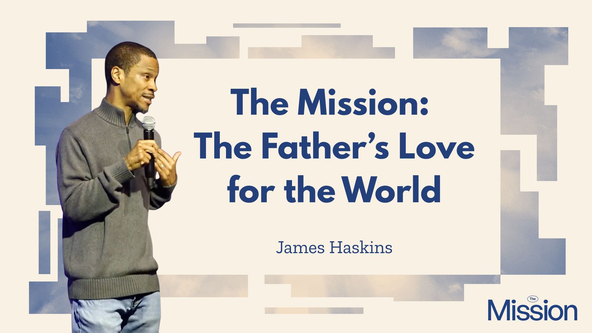 The Mission: The Father’s Love for the World – James Haskins