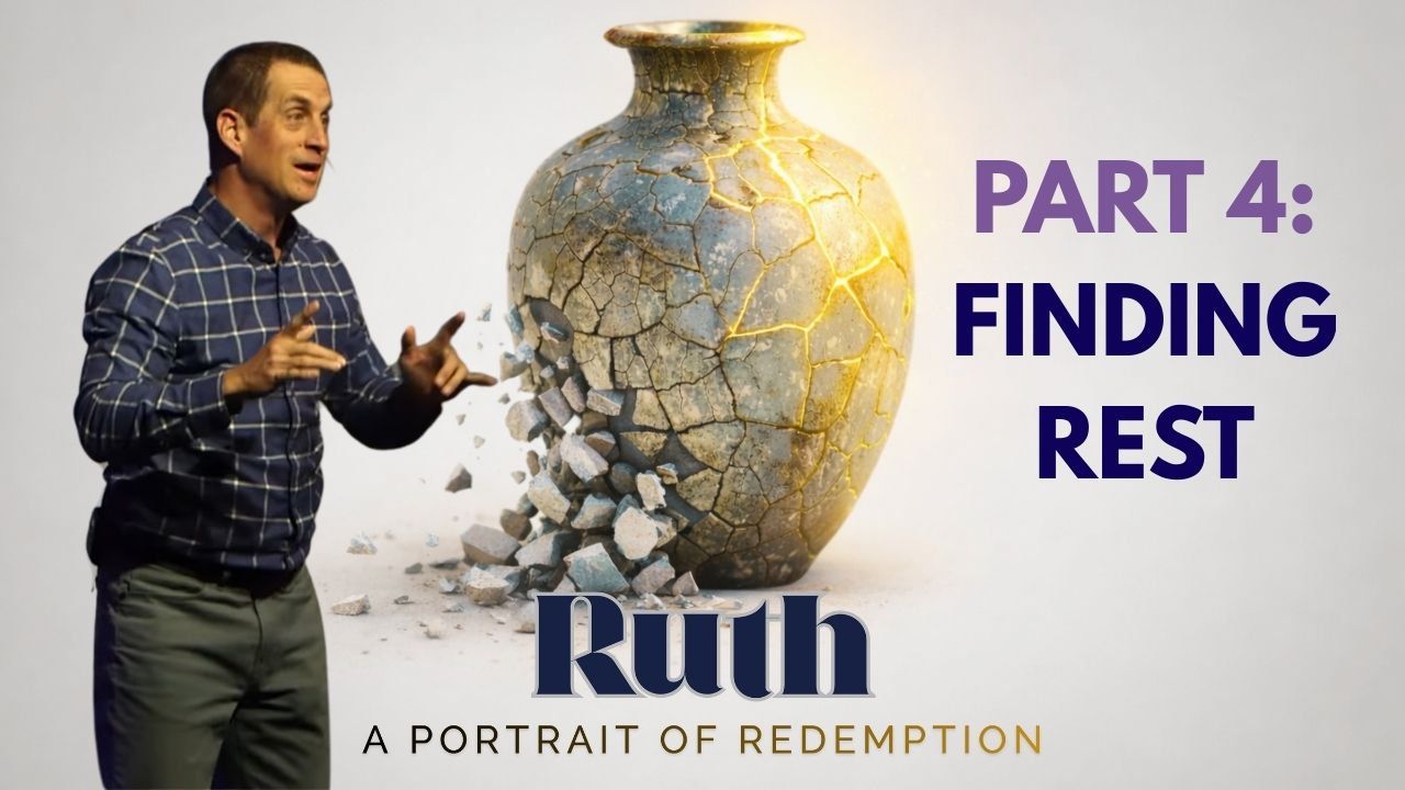 Ruth Part 4: Finding Rest – Lead Pastor Blake Dameron