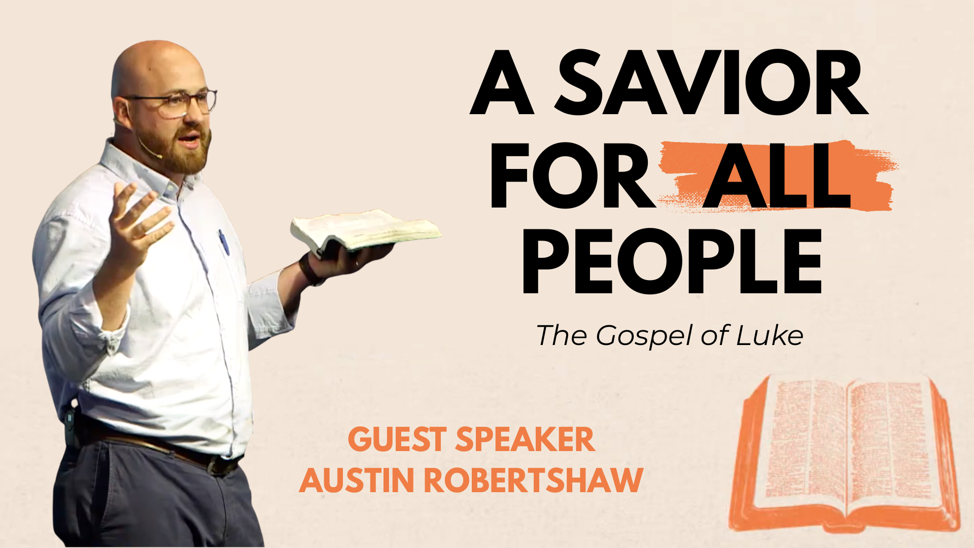 A Savior for All People – Guest Speaker Austin Robertshaw