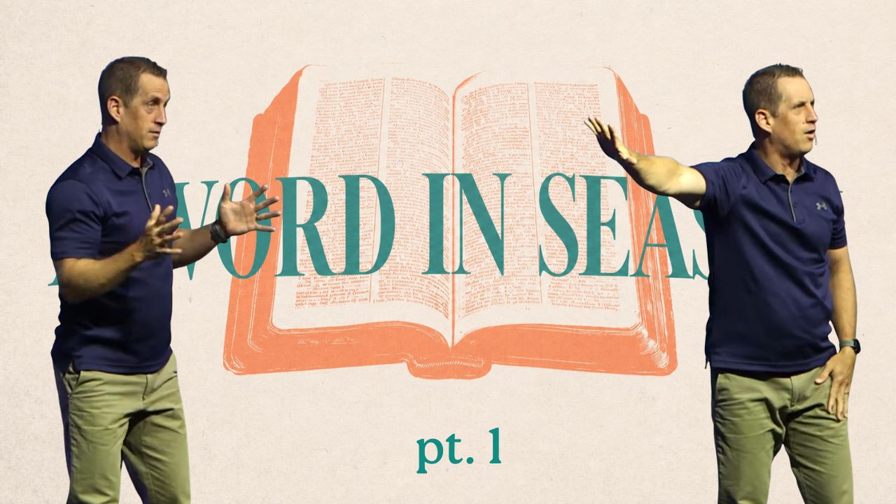 A Word in Season Part 1 – Lead Pastor Blake Dameron